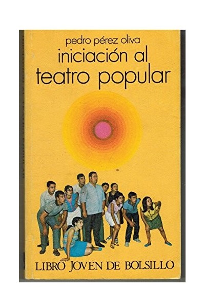 Iniciación Al Teatro Popular (Primera edición)